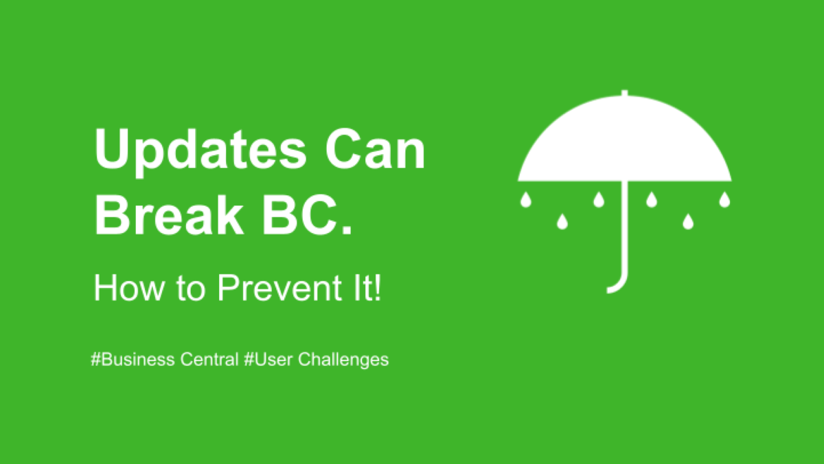 Updates Can Break BC - How to Prevent It!