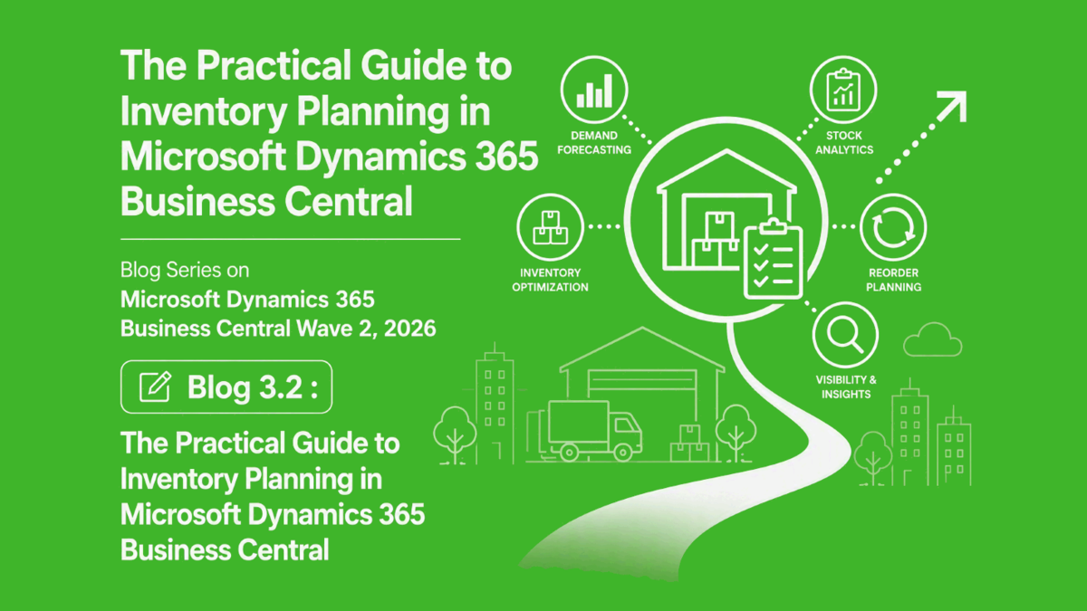 The Practical Guide to Inventory Planning in Microsoft Dynamics 365 Business Central